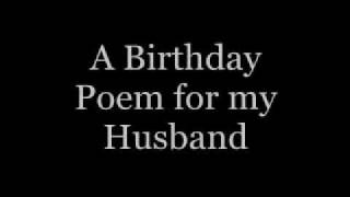 A Birthday Poem for my Husband ......